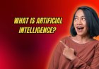 What Is Artificial Intelligence? A Beginner's Guide