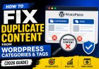 How to Fix Duplicate Content from WordPress Categories & Tags (2026 Guide)
