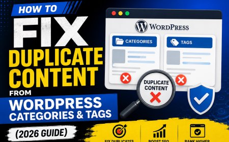 How to Fix Duplicate Content from WordPress Categories & Tags (2026 Guide)